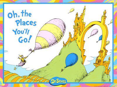 Oh! The Places You'll Go! by Dr. Seuss | Poetry Grrrl